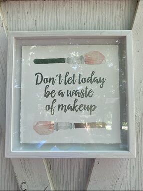 Makeup Quote Art  frame